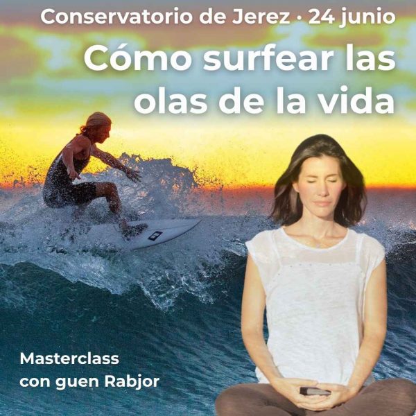 24 DE JUNIO | Masterclass: Cómo surfear las olas de la vida